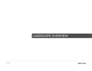 LANDSCAPE OVERVIEW




Page 5
 