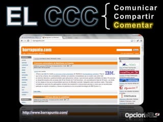 Comunicar
                             Compartir
                             Comentar




http://www.barrapunto.com/
 