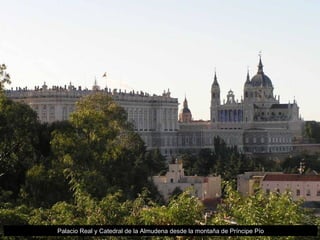 Palacio Real y Catedral de la Almudena desde la montaña de Príncipe Pío 
