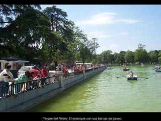 Parque del Retiro: El estanque con sus barcas de paseo. 