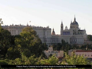 Palacio Real y Catedral de la Almudena desde la montaña de Príncipe Pío 