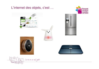 L’internet des objets, c’est
 