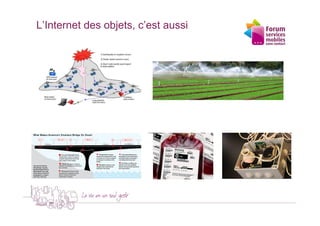 L’Internet des objets, c’est aussi
 