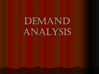 DemanDDemanD
analysisanalysis
 