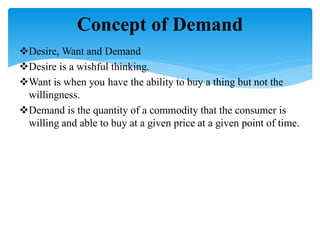 ch 4 vocabulary demand the combination of desire... Demand in economics and it's features are there in ppt | PDF