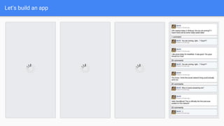 Let’s build an app
 