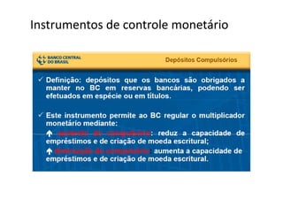Instrumentos de controle monetário
 