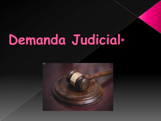 Demanda Judicial* 