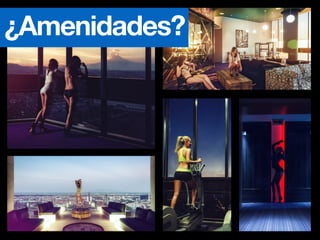 ¿Amenidades?
 