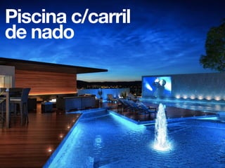 Piscina c/carril
de nado
 
