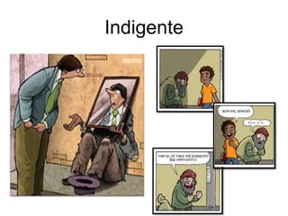Indigente
 