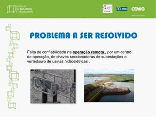 OBJETIVOSSistema integrador de informações de manutenção e operação com metodologia de tomada de decisão que permita a otimização do planejamento de médio e longo prazo da manutenção, considerando cenários, riscos e condições dos ativos e visando a otimização do ciclo de vida dos ativos de Geração e Transmissão, integrado ao Módulo PM do SAP.