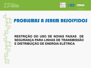 OBJETIVOSManuteção Preditiva; Digitalização; Monitoramento; Diagnóstico; Modernização de instalações.
