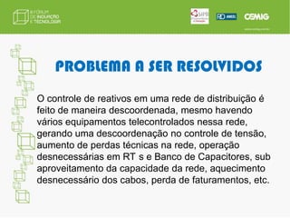 DEMANDA GT5.2 - DESENVOLVIMENTO  DE METODOLOGIA  PARA  DEFINIÇÃO  DE  SISTEMAS  DE  CONTROLE TENSÃO E DE COMPENSAÇÃO REATIVA NO SISTEMA ELÉTRICO PARA APLICAÇÃO AO PLANEJAMENTO DA EXPANSÃO. 