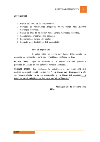PRACTICA FORENSE CIVIL 6 
2. ASIGNACION PROVISIONAL DE ALIMENTOS: 
Secretario : Dr. Mario Peña 
Expediente : 2014-567-0-23...