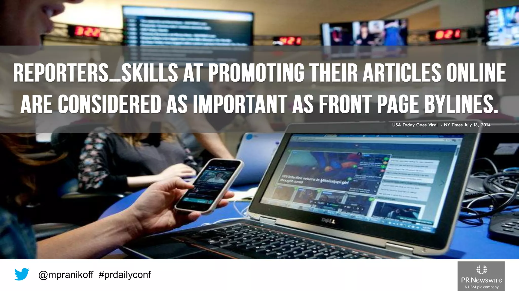 @mpranikoff#prdailyconfUSA Today Goes Viral -NY Times July 13, 2014  