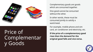 Complementary Needs. Examples Demand and its factor's affecting demand | PPTX