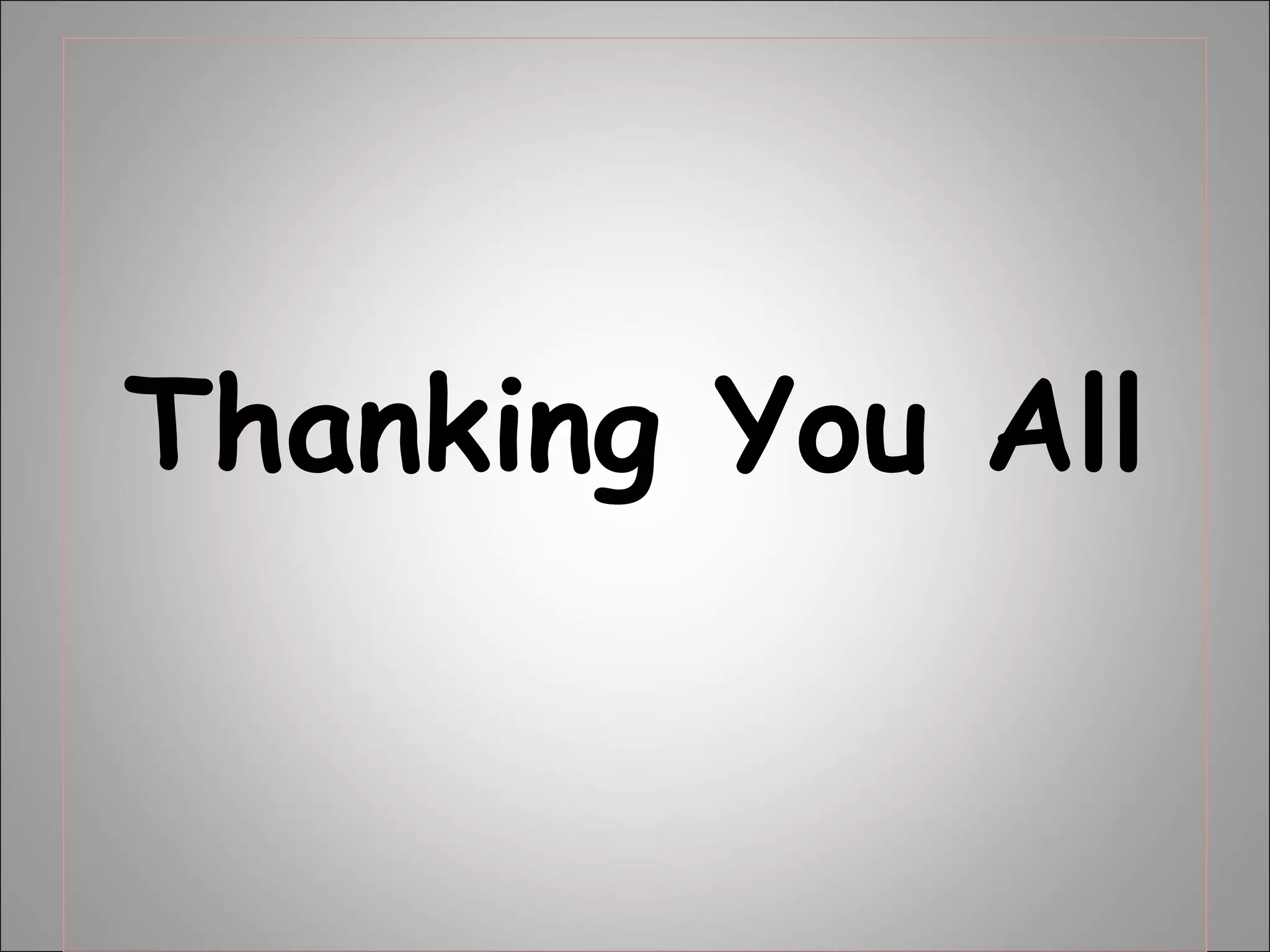 Thanking You All 