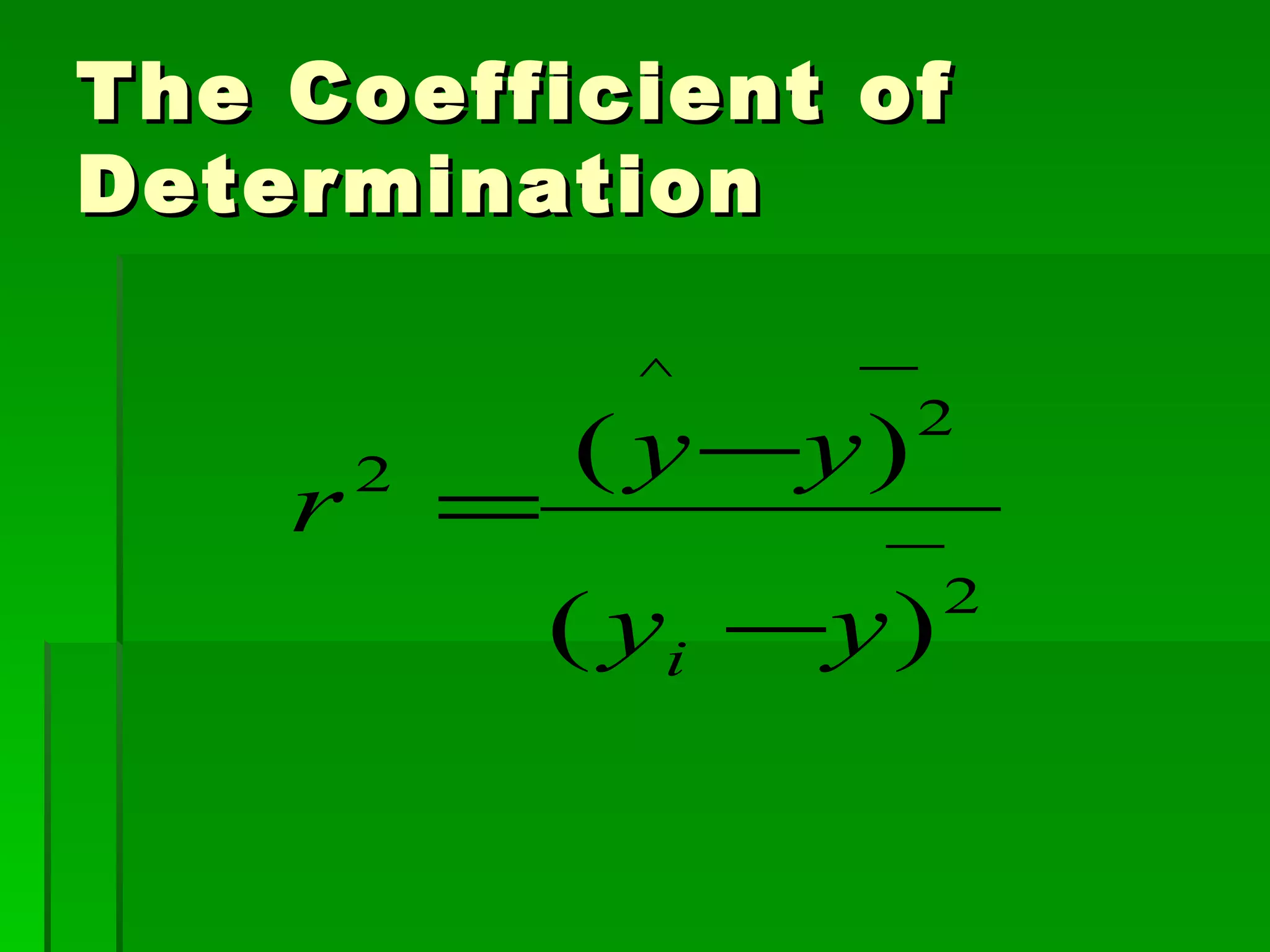 The Coefficient of Determination 