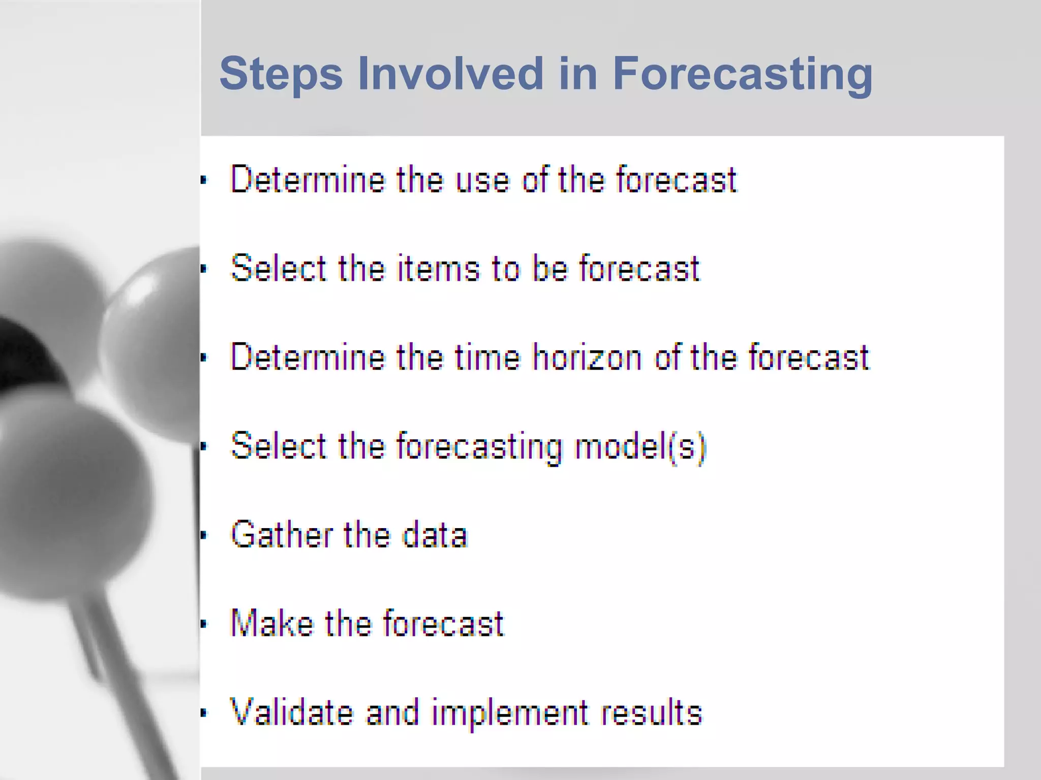 Steps Involved in Forecasting

 