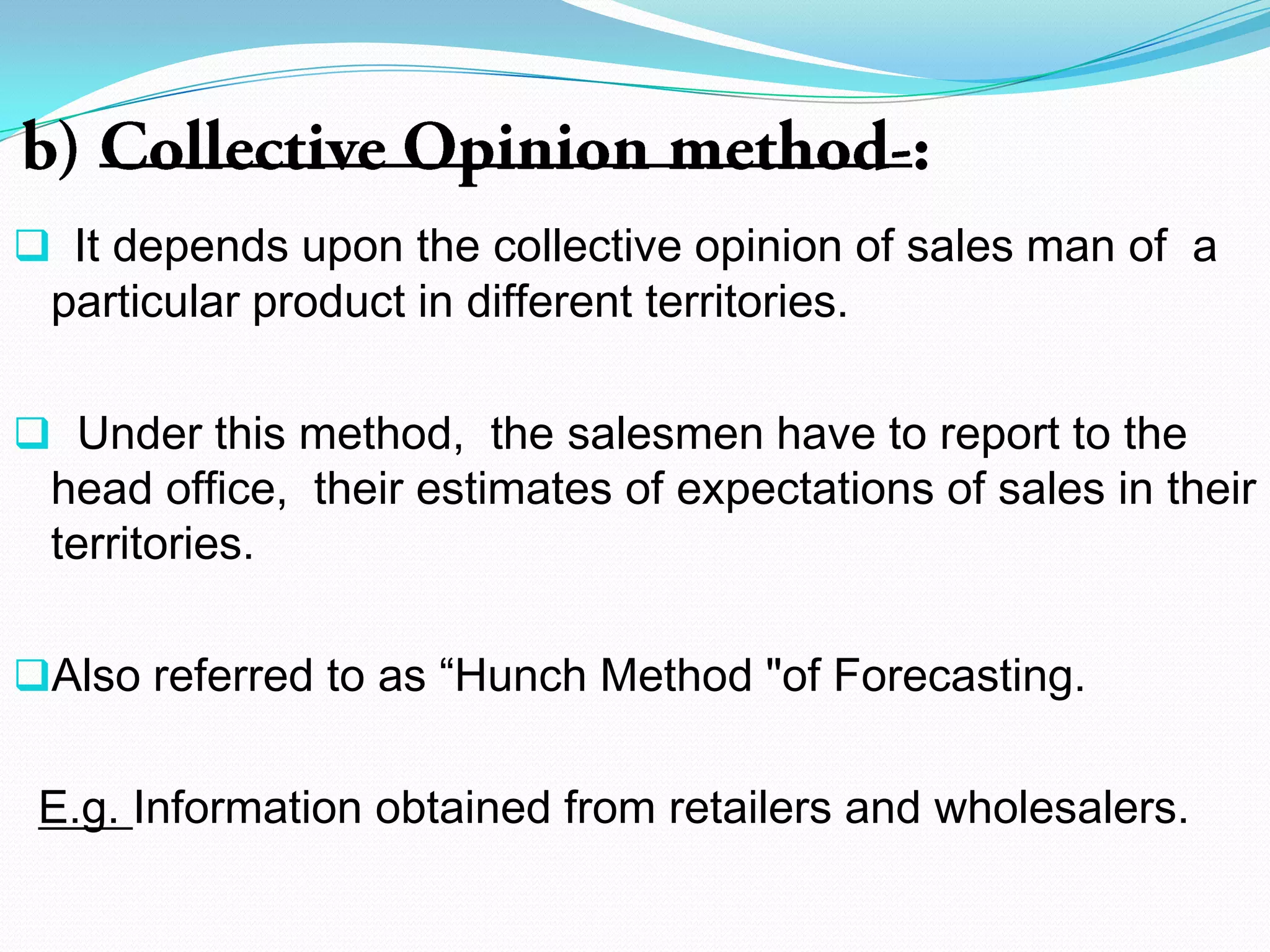 Types of Demand Forecasting1)Short Time Forecast-:   Are prepared for one year & reviewed monthly or half yearly.