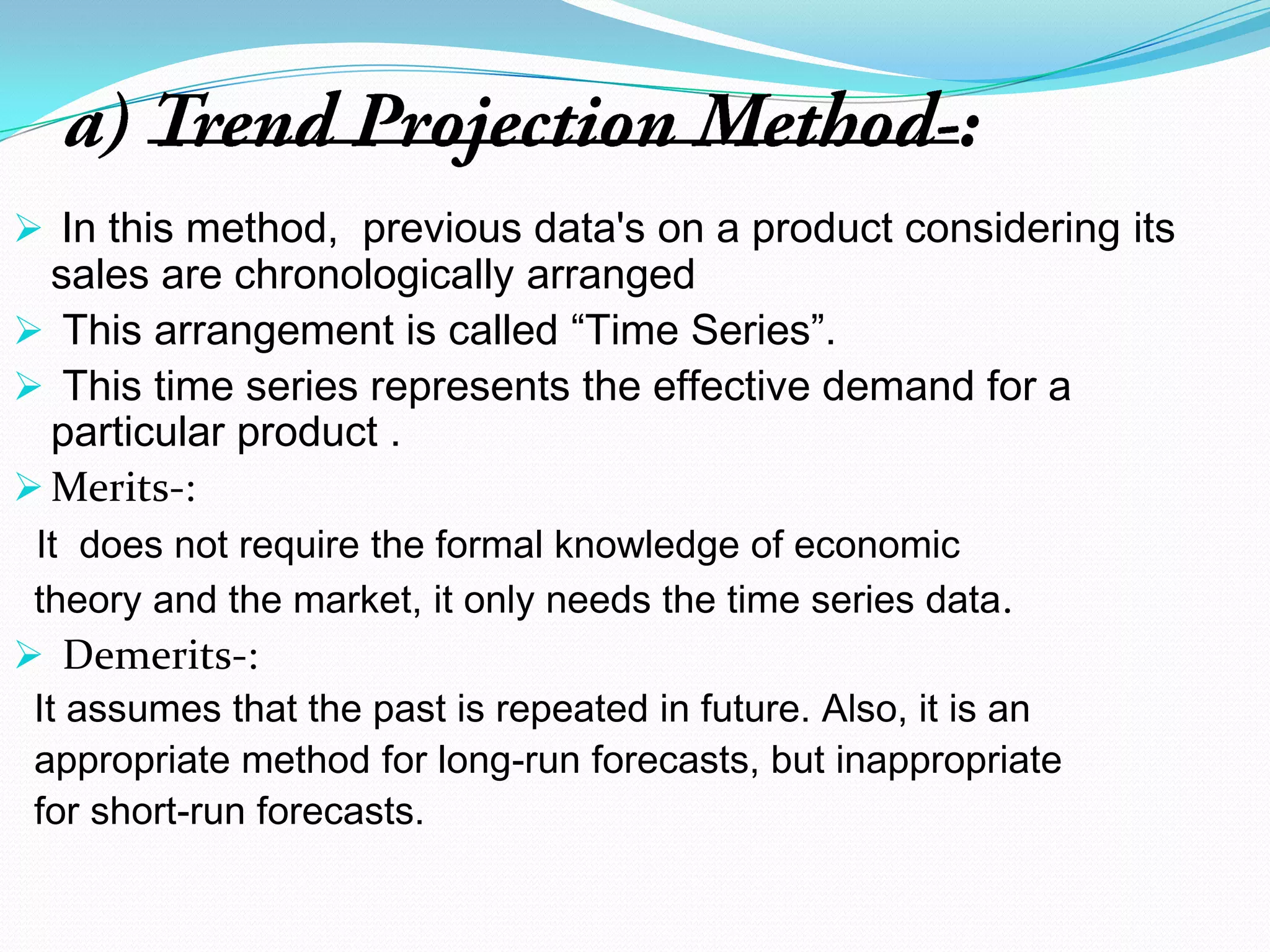  The survey of buyers will provide: