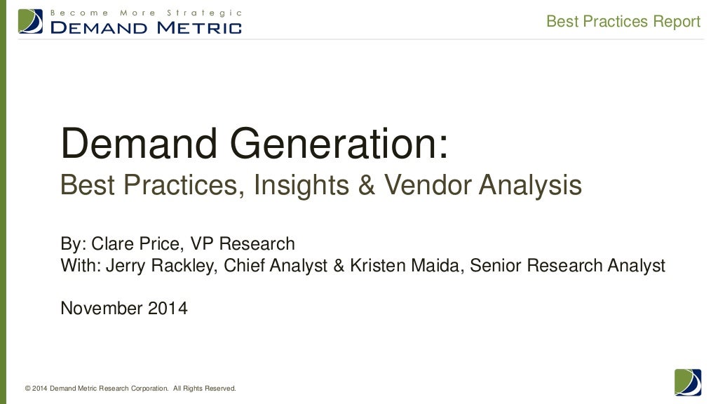 Demand Generation Best Practices Report Demand Generation Best Practices Report