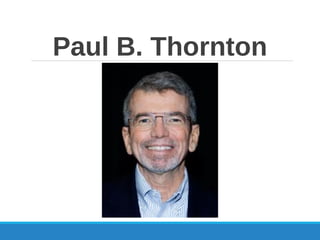 Paul B. Thornton
 