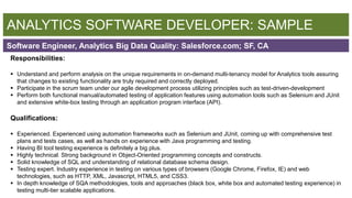 ANALYTICS SOFTWARE DEVELOPER: SAMPLE
Software Engineer, Analytics Big Data Quality: Salesforce.com; SF, CA
Responsibilitie...