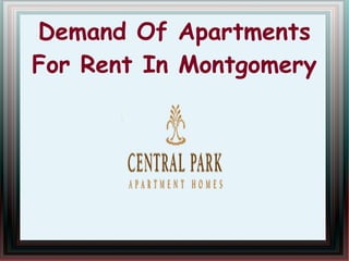 Demand Of Apartments
For Rent In Montgomery
 
 