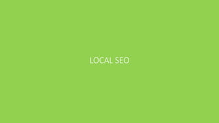 LOCAL SEO
 