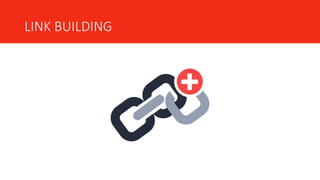 LINK BUILDING
 