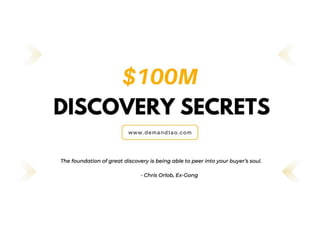 $100M Discovery Secrets