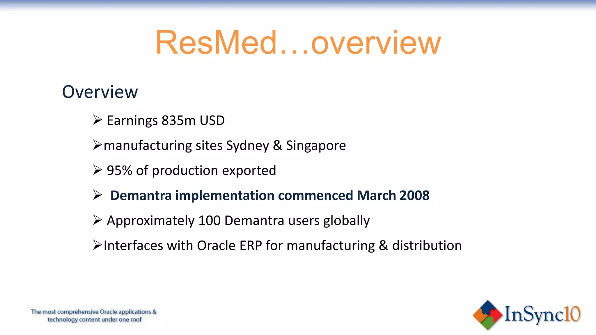 ResMed…overviewOverview Earnings >1Billion USD annually