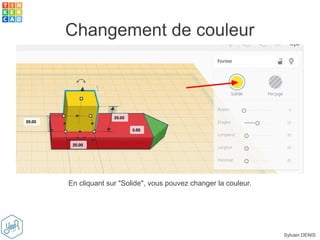 Sylvain DENIS
Changement de couleur
En cliquant sur "Solide", vous pouvez changer la couleur.
 