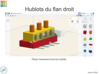 Sylvain DENIS
Hublots du flan droit
Placer maintenant tous les hublots.
 
