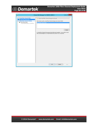 Demartek 16Gb Fibre Channel Deployment Guide
June 2014
Page 20 of 46
© 2014 Demartek®  www.demartek.com  Email: info@demartek.com
 