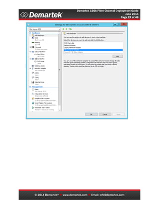 Demartek 16Gb Fibre Channel Deployment Guide
June 2014
Page 22 of 46
© 2014 Demartek®  www.demartek.com  Email: info@demartek.com
 