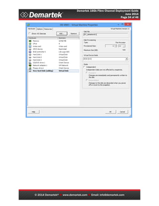 Demartek 16Gb Fibre Channel Deployment Guide
June 2014
Page 34 of 46
© 2014 Demartek®  www.demartek.com  Email: info@demartek.com
 