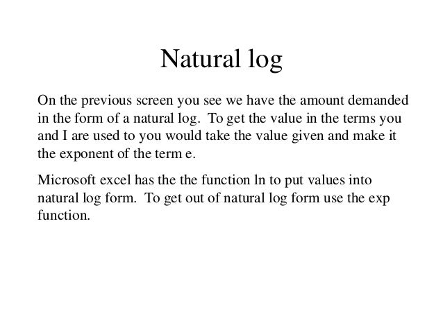 Use Natural Log Demand Function Use Natural Log Demand Function