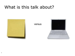 What is this talk about?


                  versus




2
 