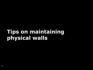 Tips on maintaining
     physical walls




64
 