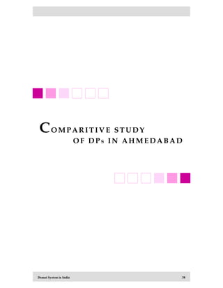 Demat System in India 38
CO MPA RITIV E STU D Y
O F D P S IN AH MEDA BA D
 