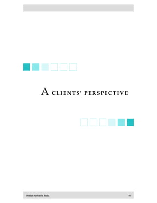 Demat System in India 46
A CLIEN TS’ PERSPEC TIV E
 