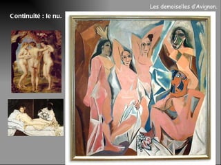 Continuité : le nu. Les demoiselles d’Avignon.  