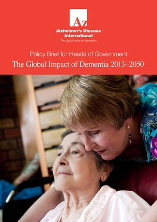 Policy Brief for Heads of Government

The Global Impact of Dementia 2013–2050

 