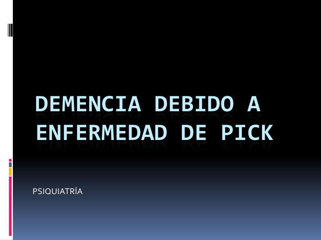 Demencia debido a enfermedad de pick