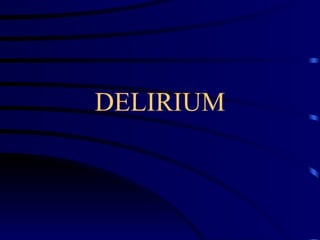 DELIRIUM 