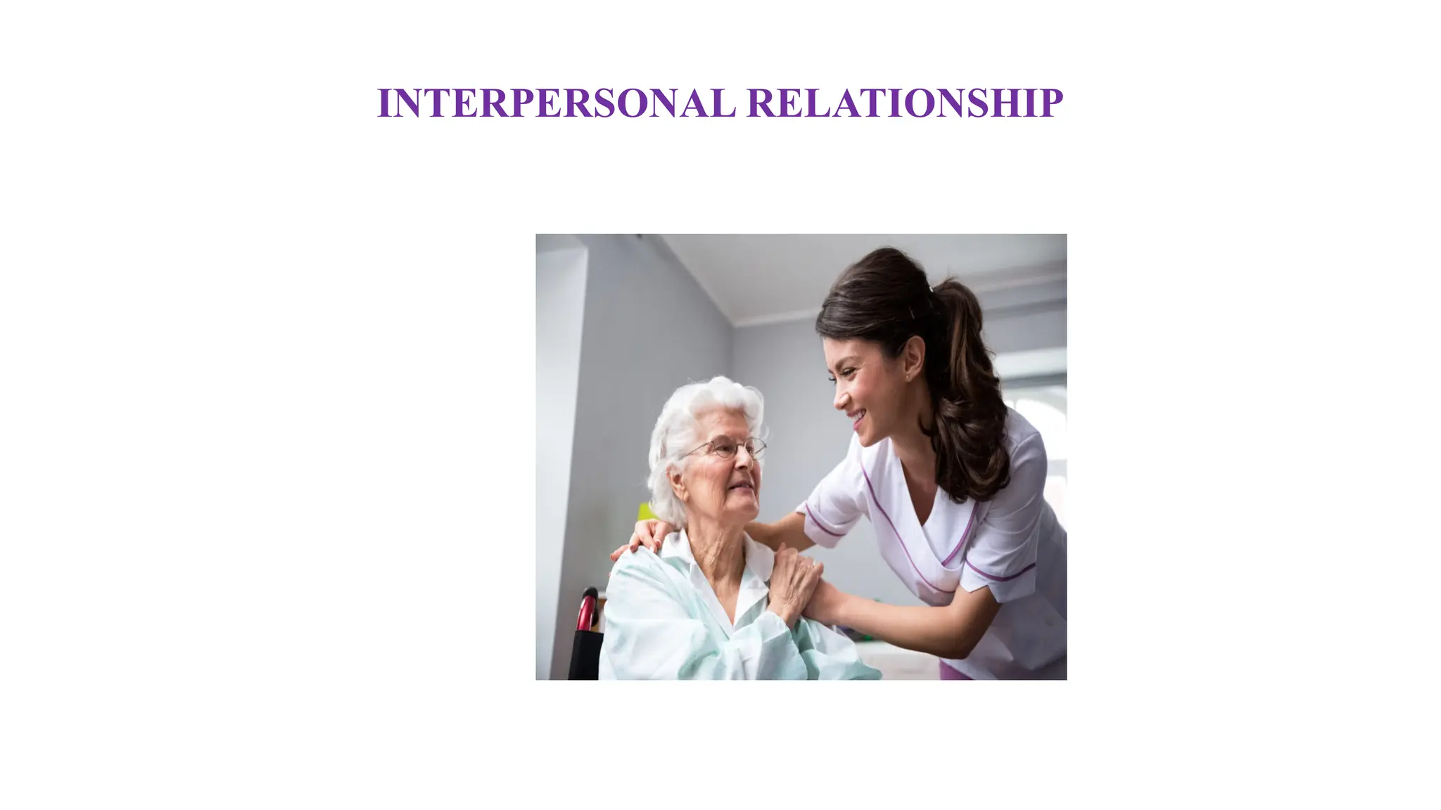 INTERPERSONAL RELATIONSHIP
 