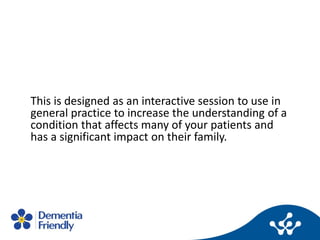 This is designed as an interactive session to use in
general practice to increase the understanding of a
condition that af...